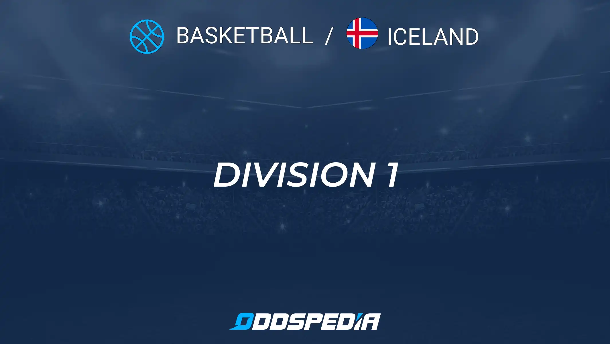 Iceland Division 1 Basketball： Latest Scores, Standings, and Stats