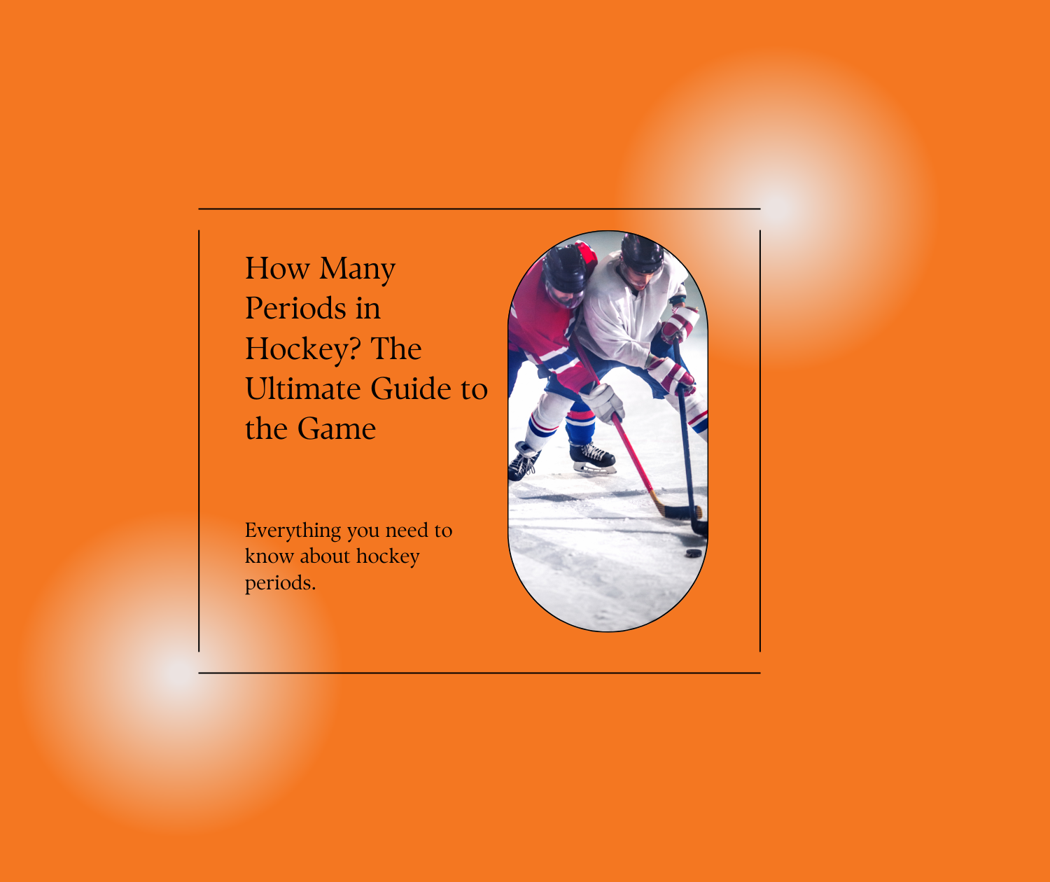 How Many Periods Are There in a Hockey Game？ Full Guide