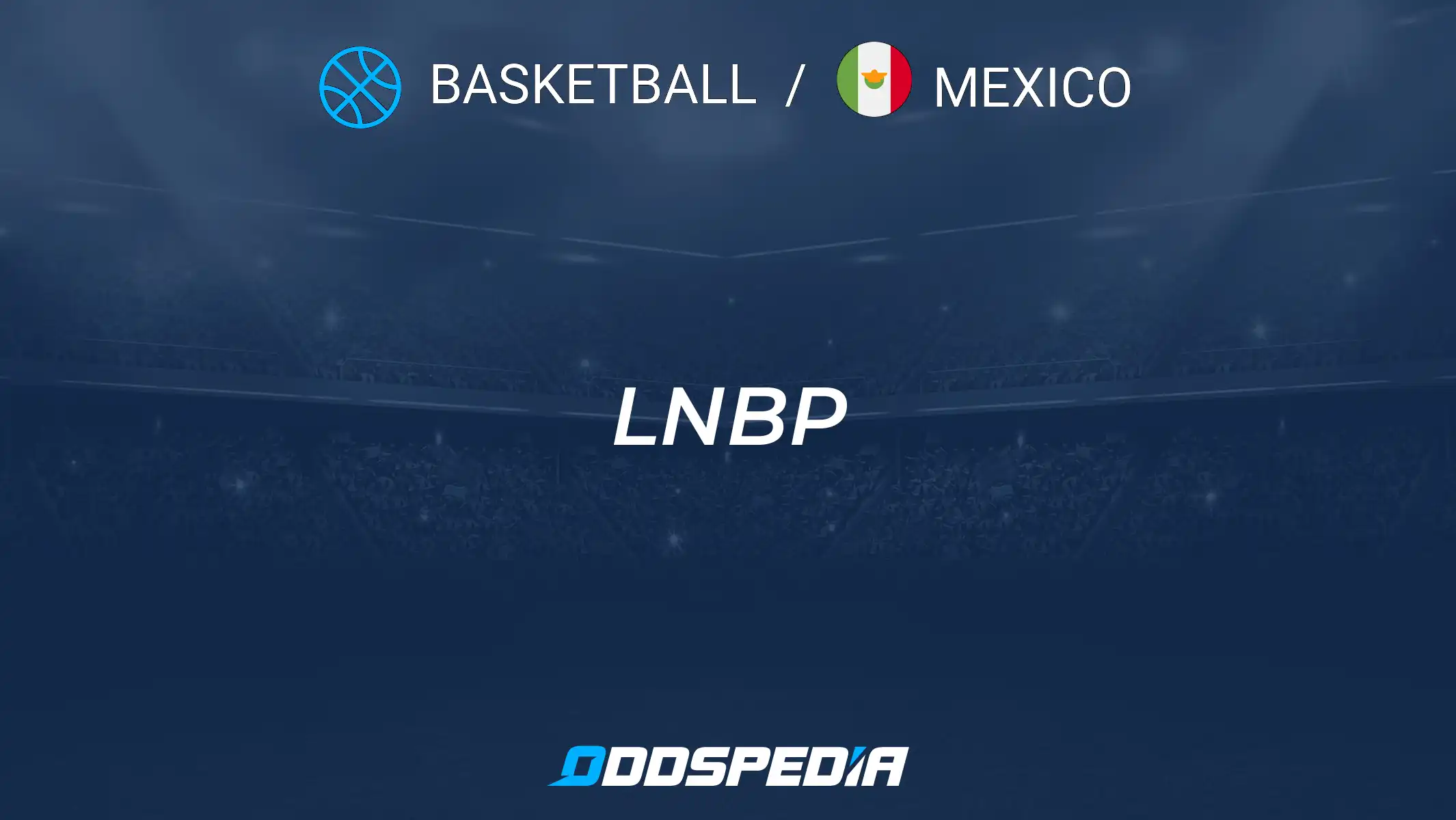 Get the Latest Updates on LNBP Mexico Basketball League 2024