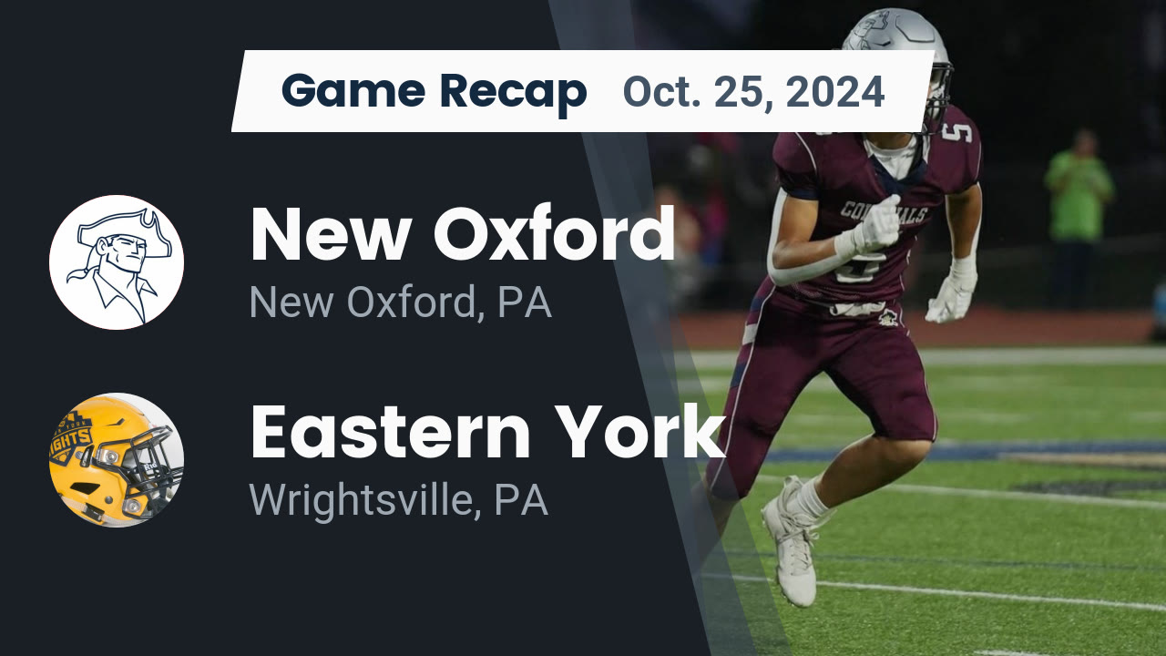 New Oxford Colonials Football Score: Final Scores, Stats, and Game Recaps