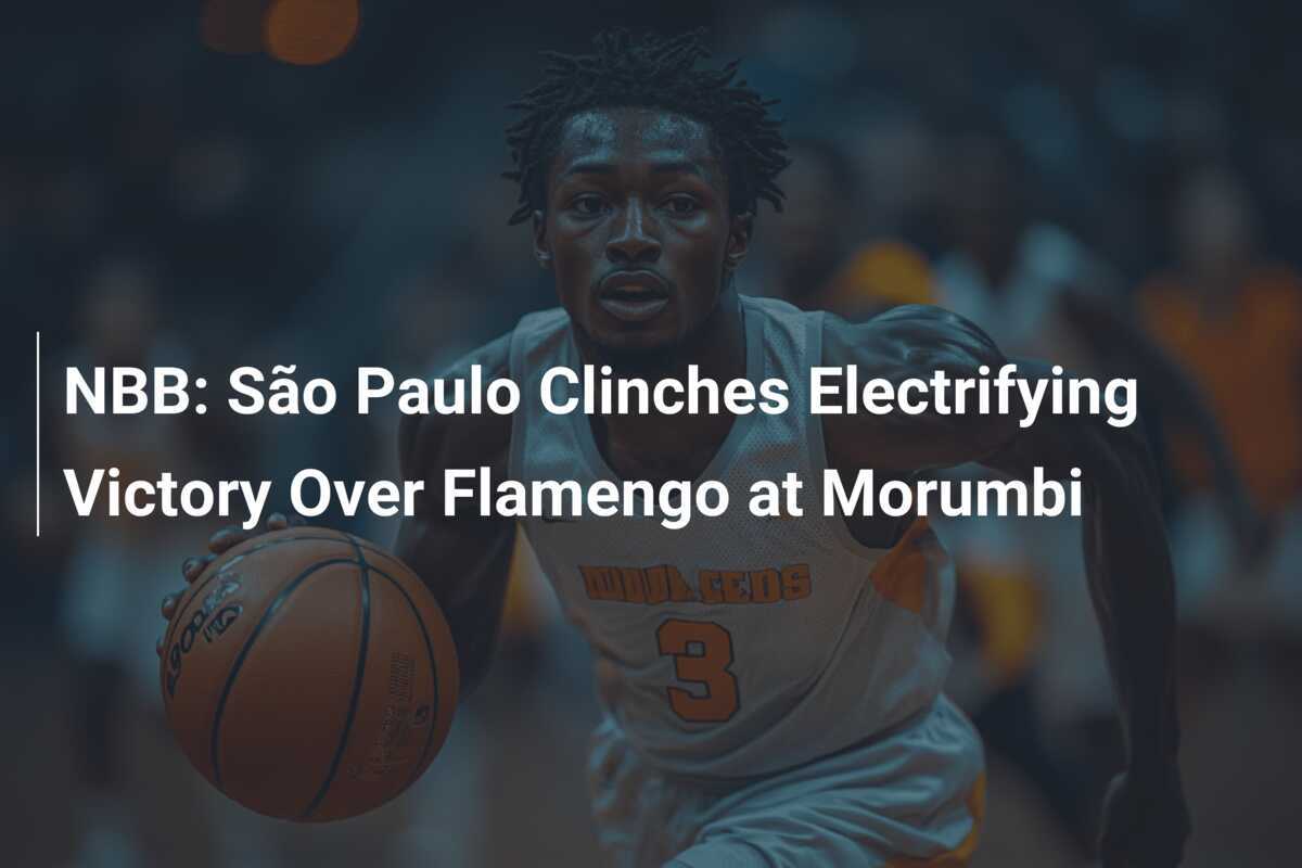 Live Sao Paulo Basketball Score: NBB Fixtures, Results & Standings